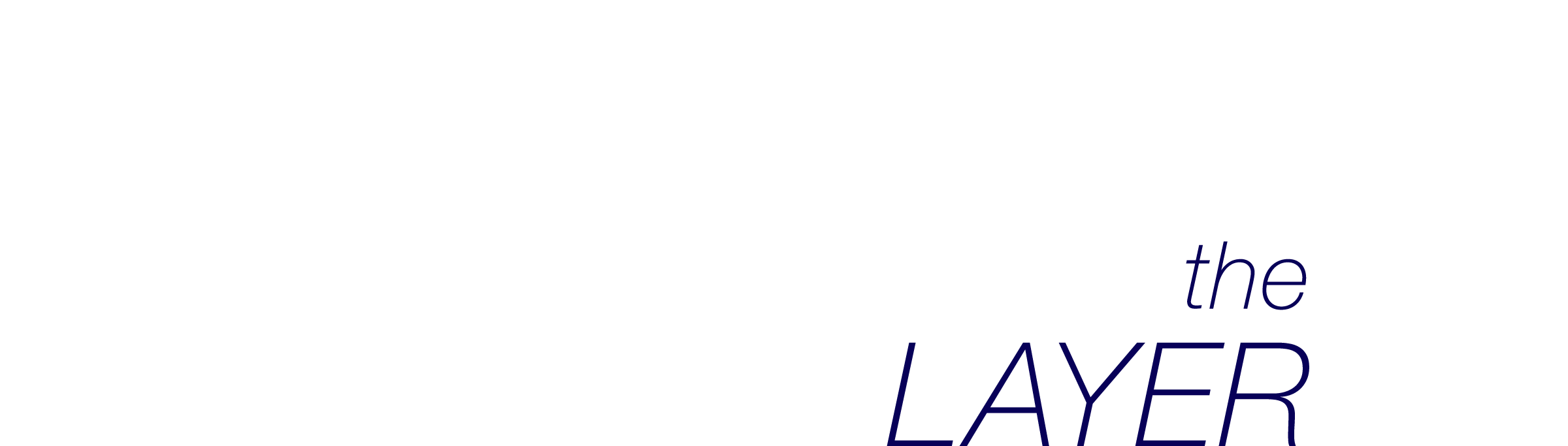 the LAYER